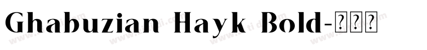 Ghabuzian Hayk Bold字体转换